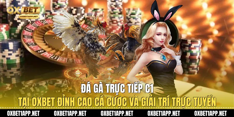 Đá Gà Trực Tiếp C1