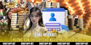 Đăng Ký Oxbet