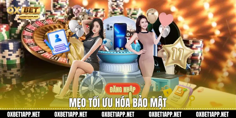 Mẹo tối ưu hóa bảo mật