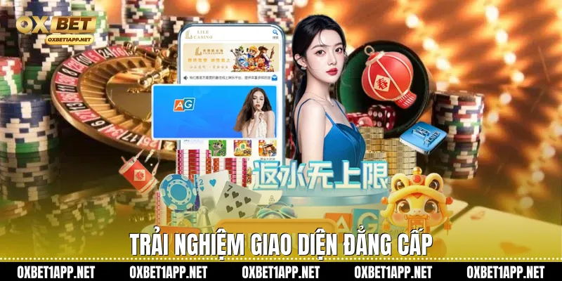 Trải nghiệm giao diện đẳng cấp